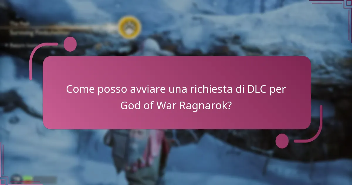 Come posso avviare una richiesta di DLC per God of War Ragnarok?