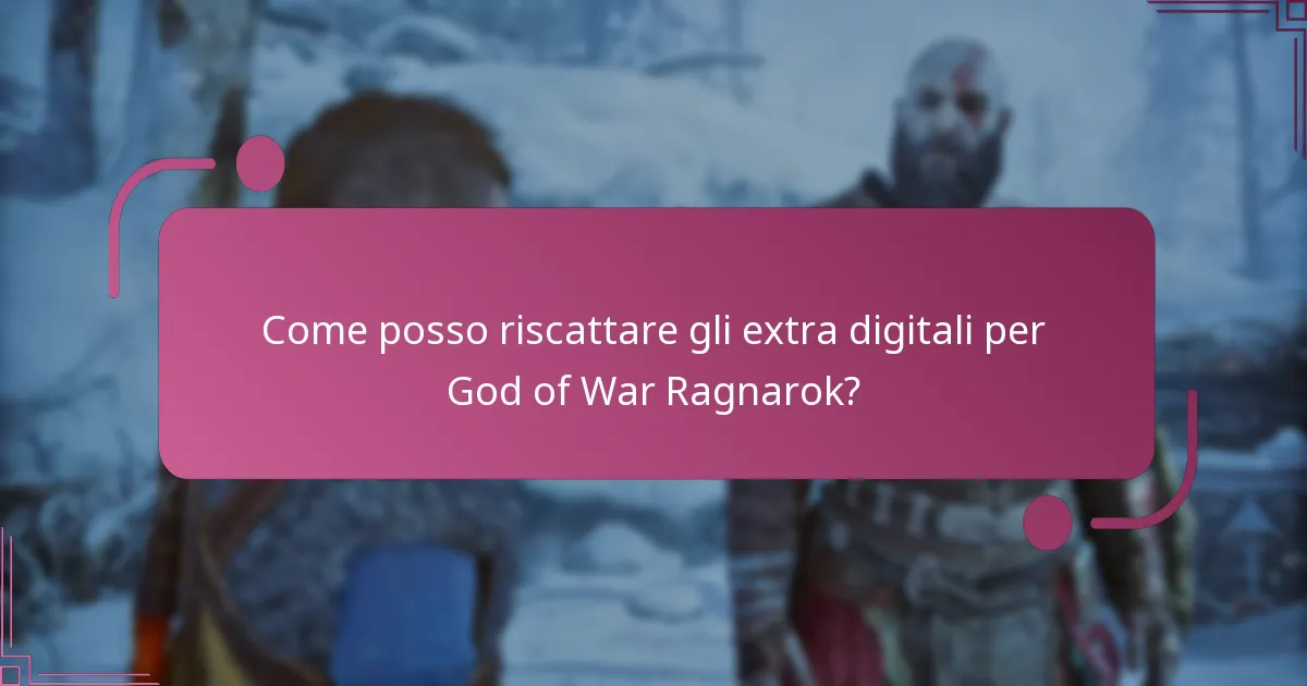 Quali edizioni di God of War Ragnarok offrono i migliori extra digitali?