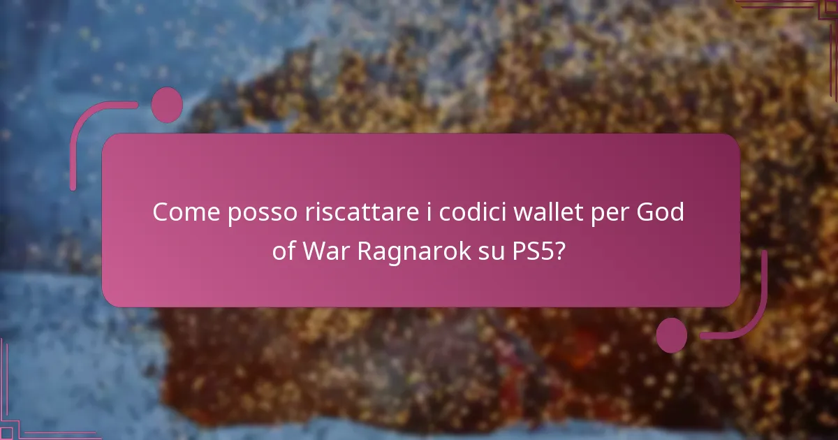 Quali vantaggi ottengo riscattando i codici wallet?