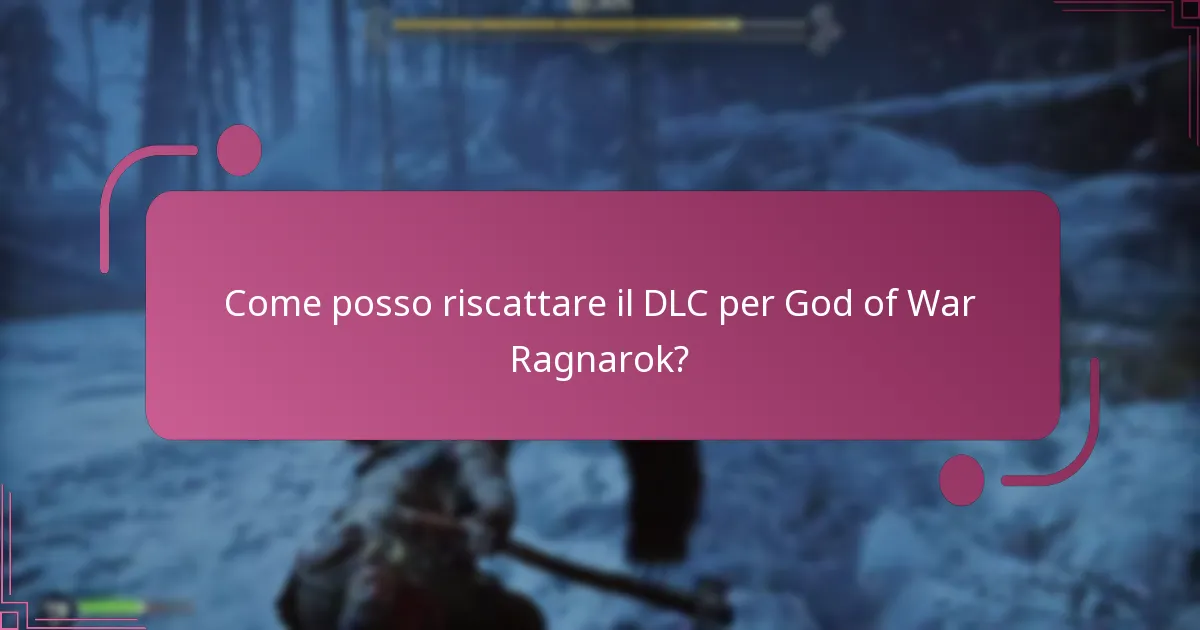 Come posso riscattare il DLC per God of War Ragnarok?