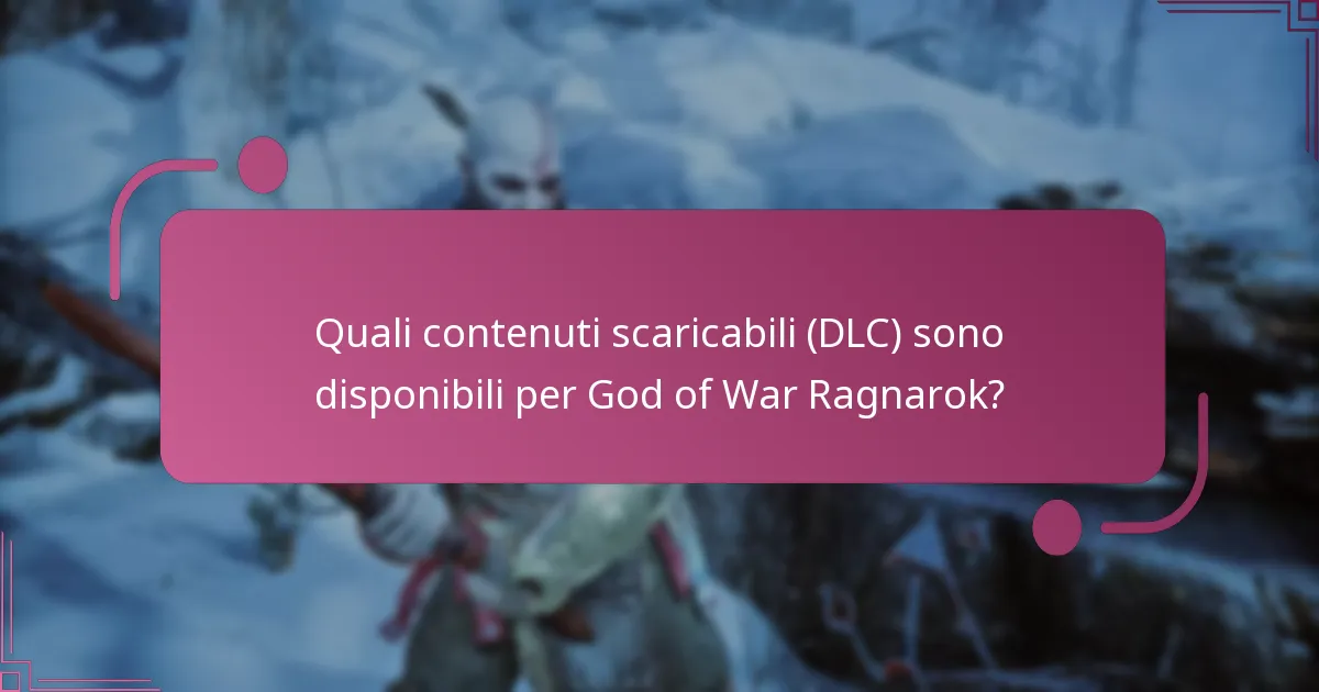 Come si confrontano i DLC di God of War Ragnarok con i titoli precedenti?