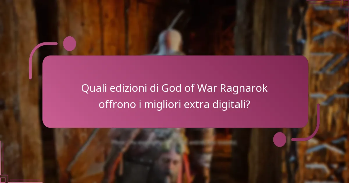 Chi è idoneo per gli extra digitali in God of War Ragnarok?