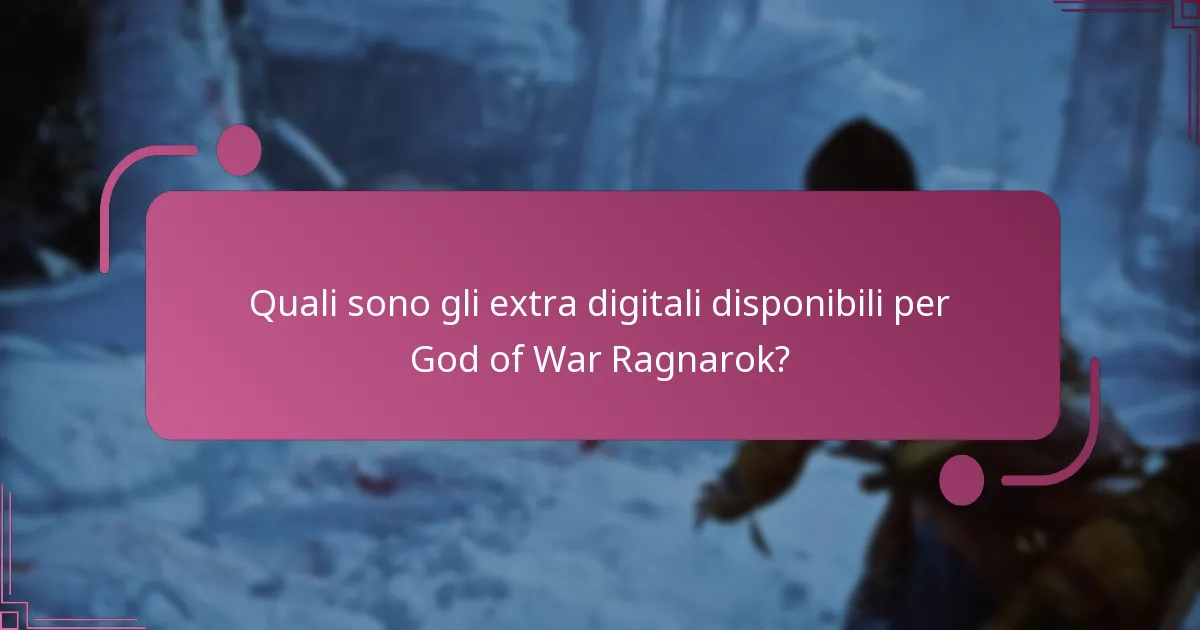 Come si confrontano le diverse edizioni di God of War Ragnarok in termini di extra digitali?